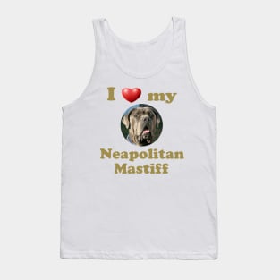 I Love My Neapolitan Mastiff Tank Top